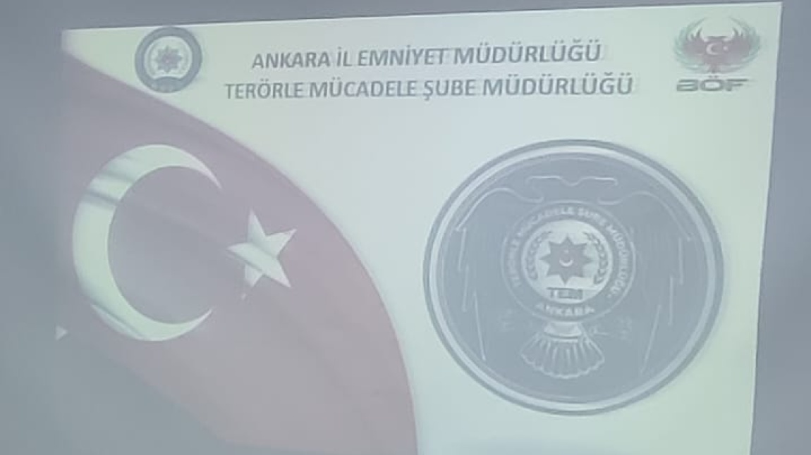 ANKARA  İL EMNİYET MÜDÜRLÜĞÜ TEM ŞUBE MÜDÜRLÜĞÜNDEN OKULUMUZA ZİYARET.
